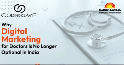 Why Doctors Need Digital Marketing | CodingClave Technologies