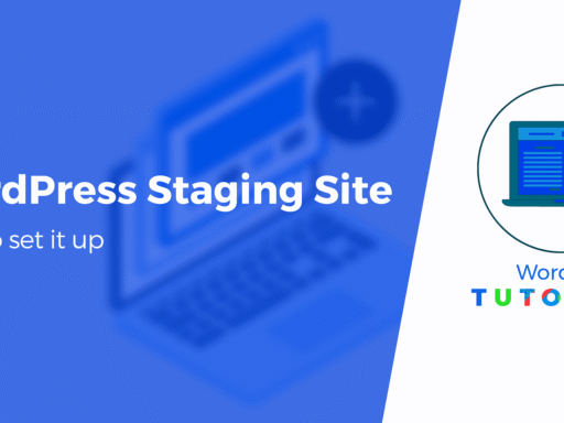 How to Set Up a WordPress Staging Site