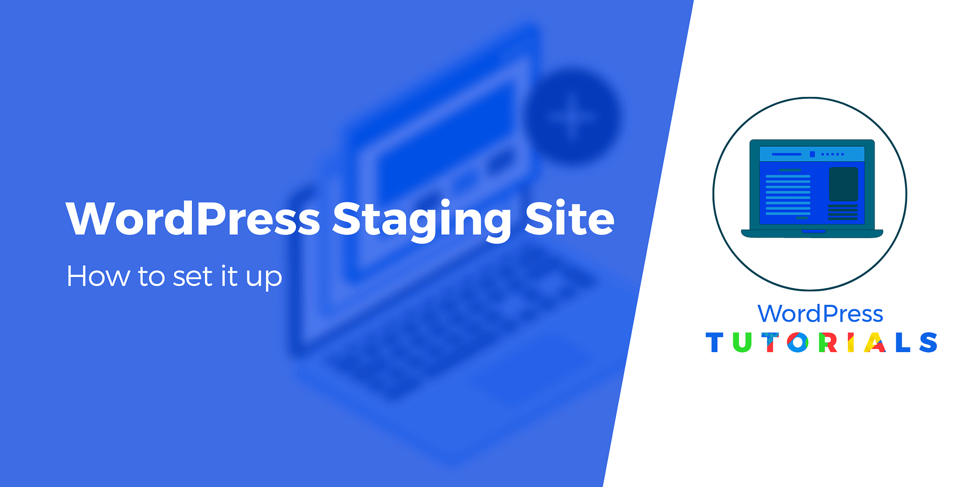 How to Set Up a WordPress Staging Site